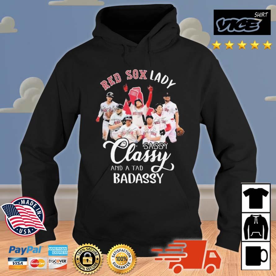 Red Sox Lady Sassy Classy And A Tad Badassy Signatures Shirt Hoodie
