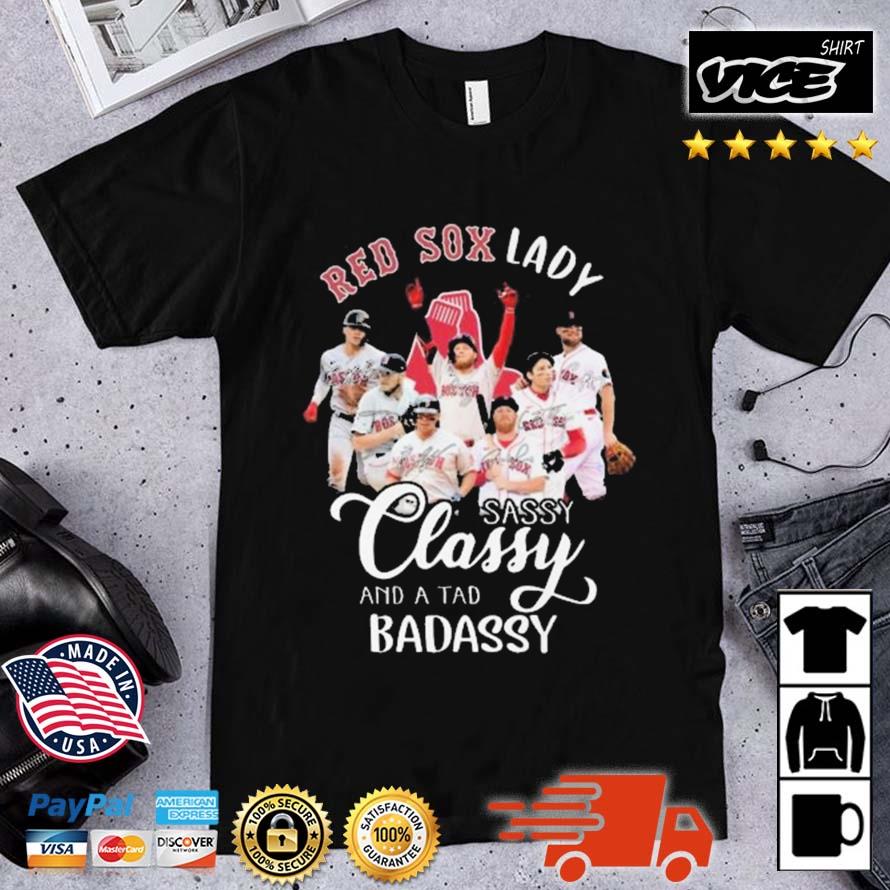 Red Sox Lady Sassy Classy And A Tad Badassy Signatures Shirt