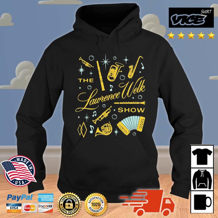 The Lawrence Welk Show Shirt Hoodie