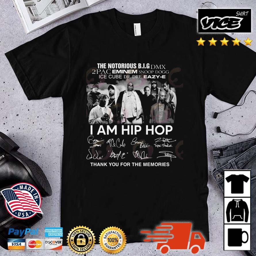 The Notorious B.I.G DMX 2PAC Eminem Snoop Dog Ice Cube Dr. Dre Eazy-e I Am Hip Hop Thank You For The Memories Signatures Shirt