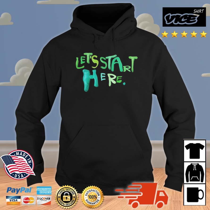 Turning The Tables Let's Start Here Shirt Hoodie