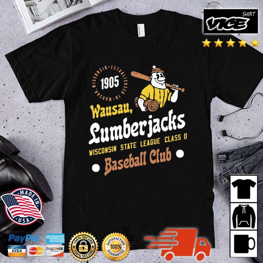 Wausau Lumberjacks Wisconsin Vintage Defunct Baseball Teams Shirt