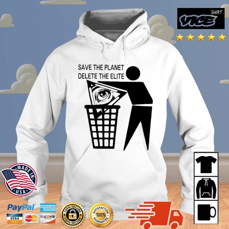 Esotericbot Save The Planet Delete The Elite Shirt Hoodie.jpg