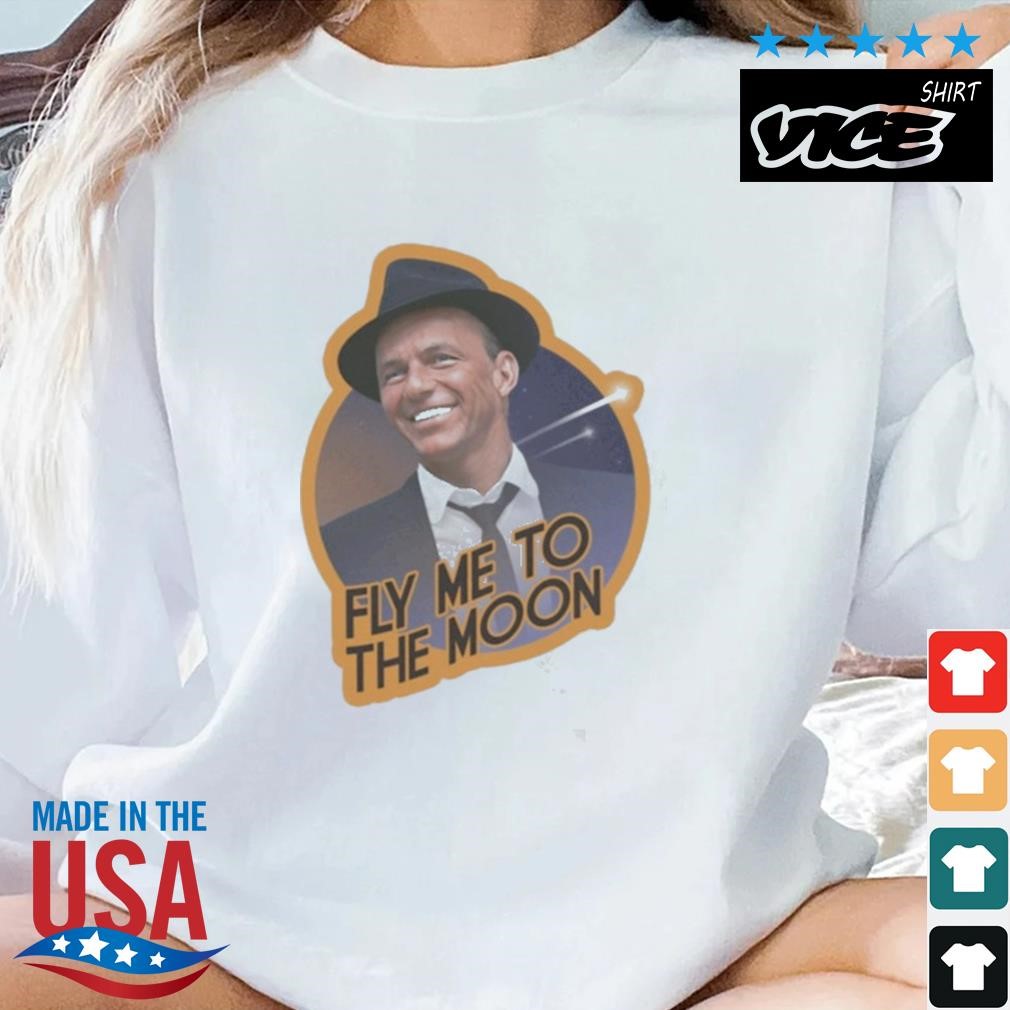 Frank Sinatra Fly Me To The Moon Vintage Shirt