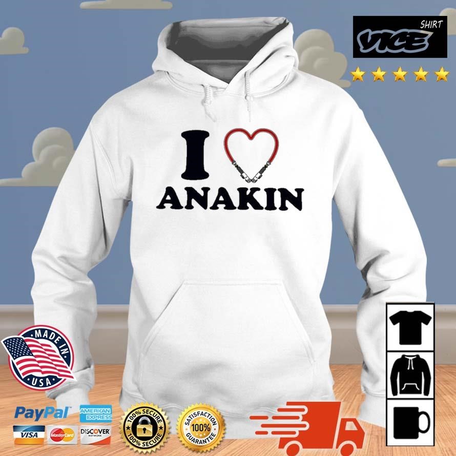 I Love Anakin Shirt Hoodie.jpg