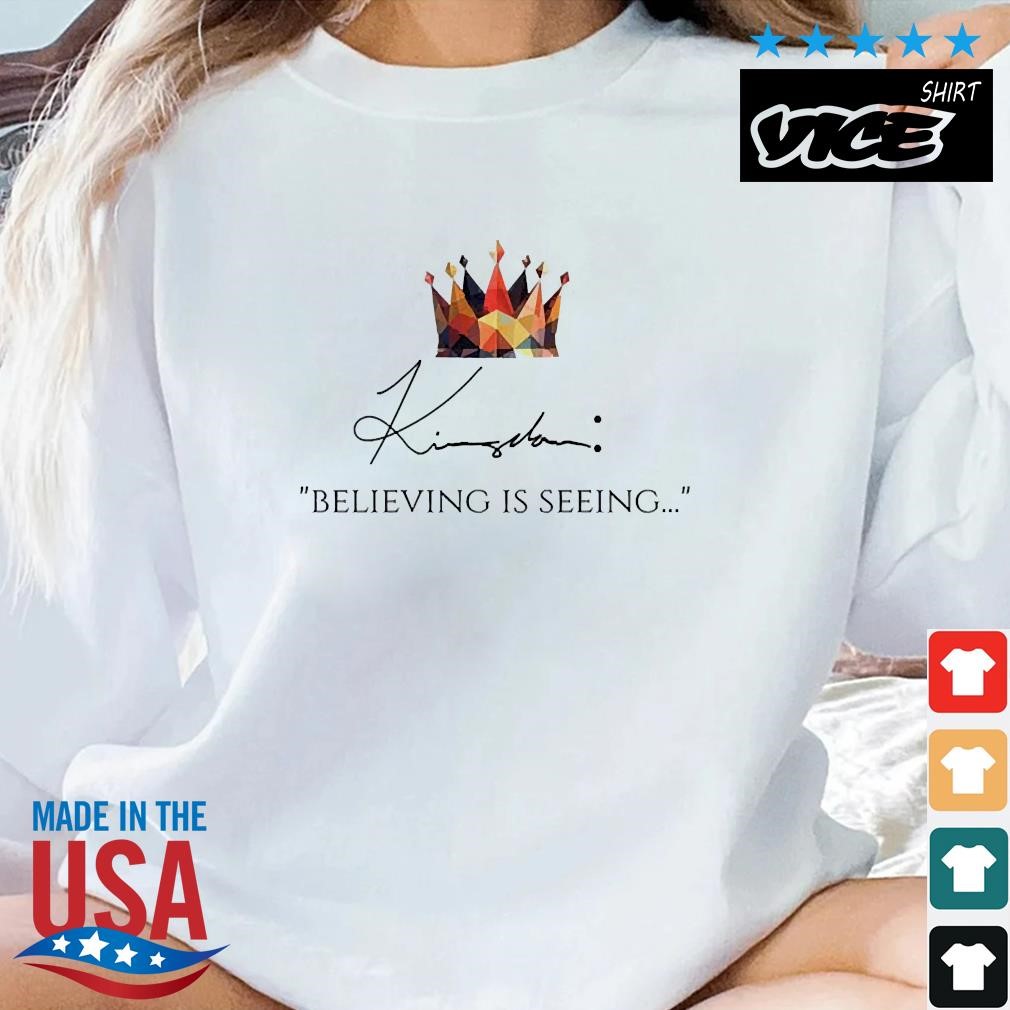 Kingdom Minded Believing Is Seeing Shirt