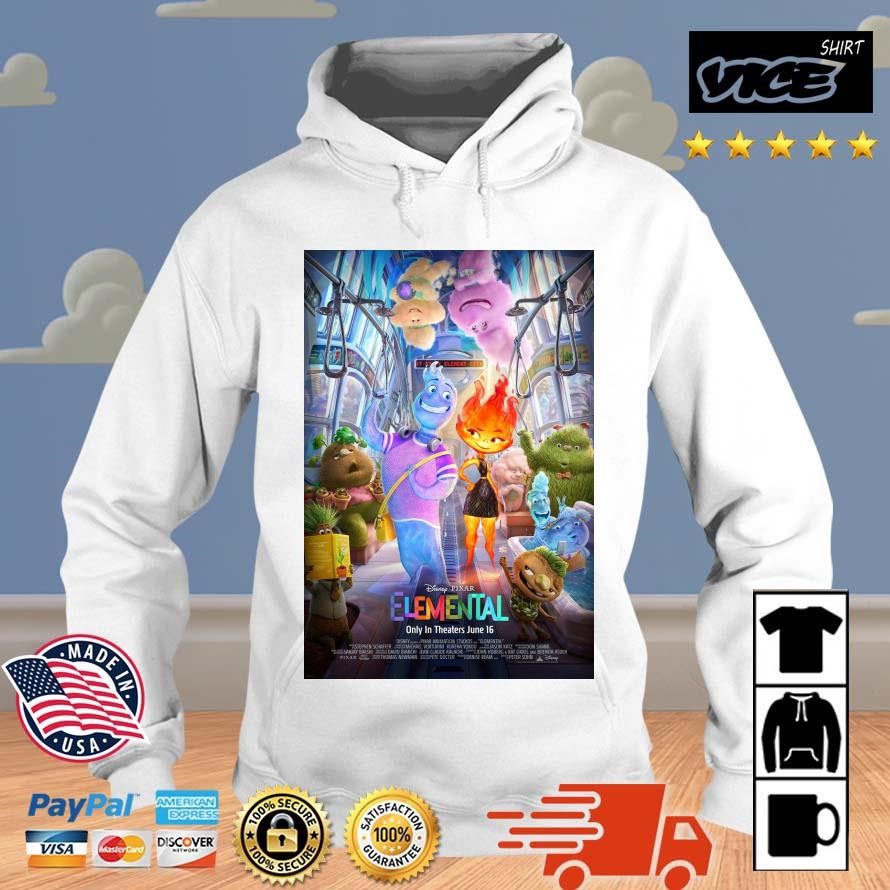 Poster For Elemental Only In Theaters June 16 Shirt Hoodie.jpg