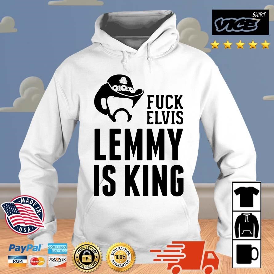Premium Fuck Elvis Lemmy Is The King 2023 Shirt Hoodie.jpg