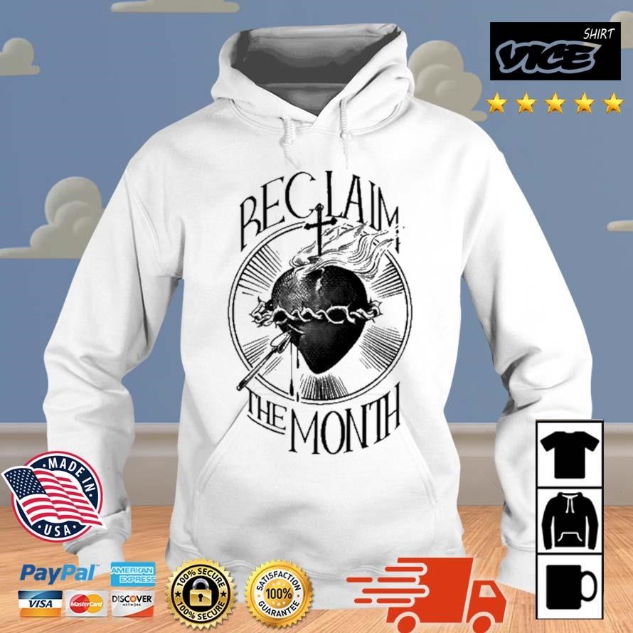 Reclaim The Month Shirt Hoodie.jpg