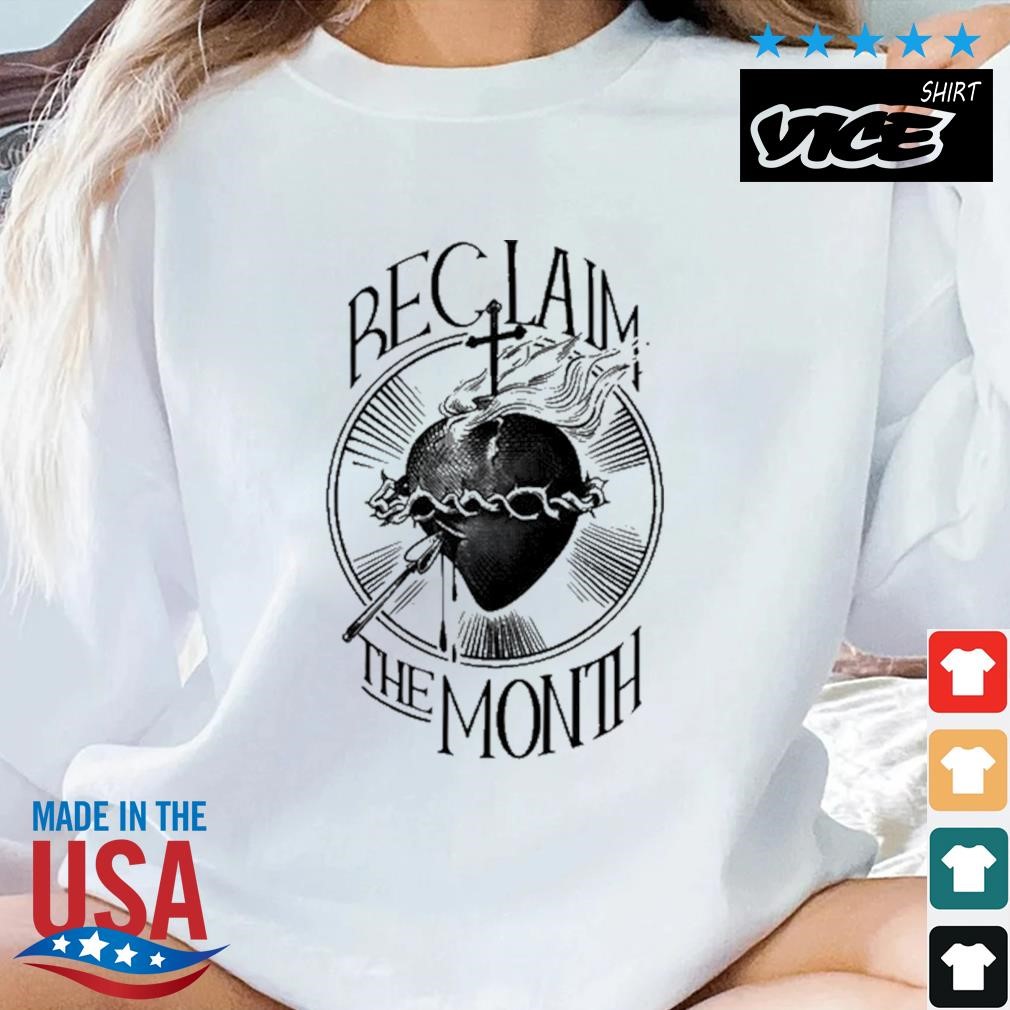 Reclaim The Month Shirt