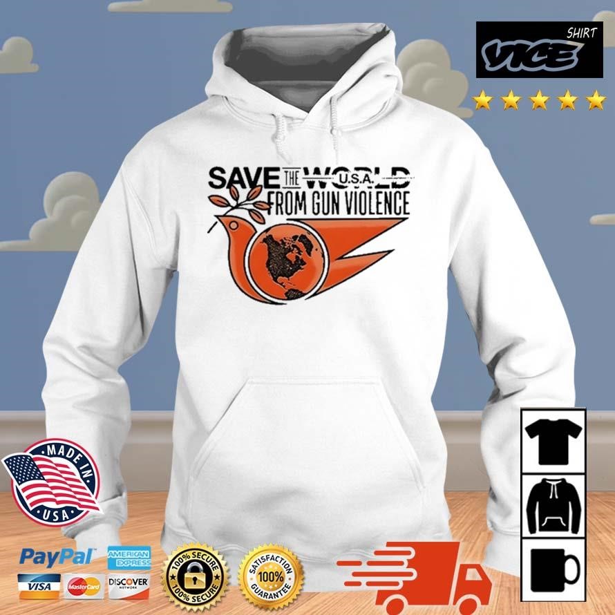 Save The World USA From Gun Violence Shirt Hoodie.jpg