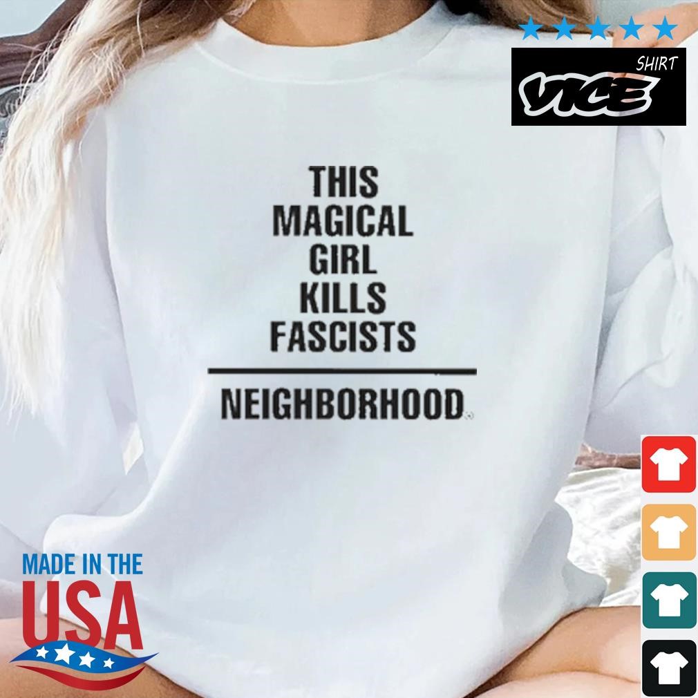 This Magical Girl Kills Fascists Neighborhood Shirt