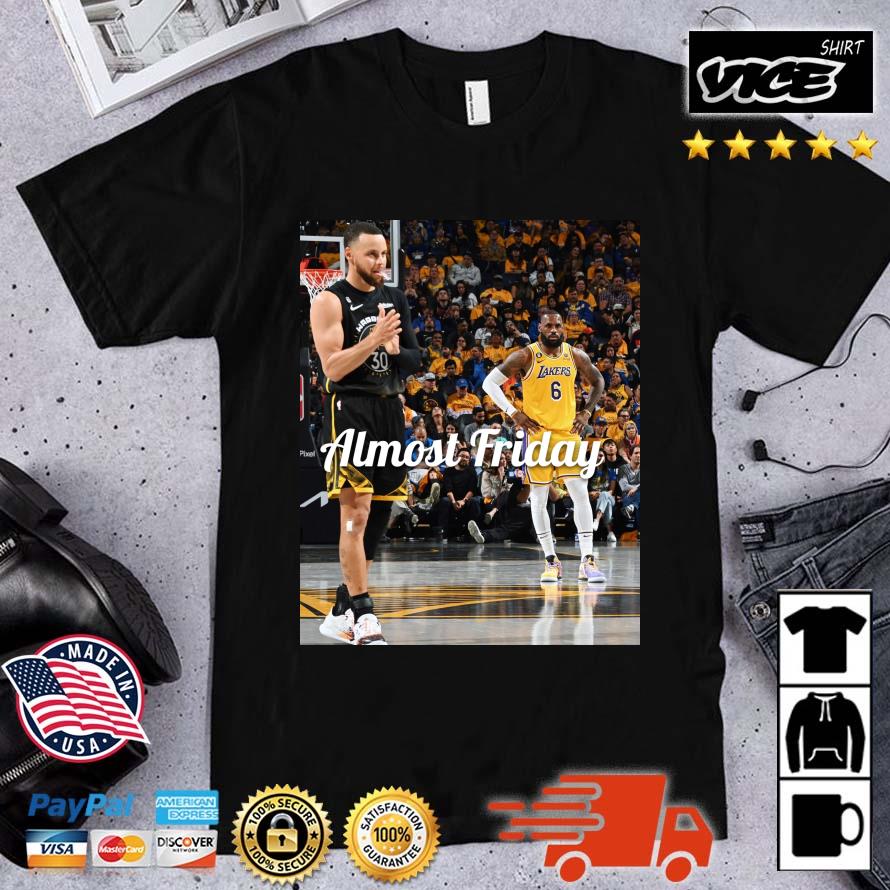 Almost Friday Steph And Lebron Shirt