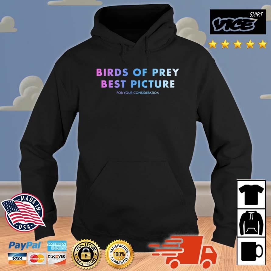 Birds Of Prey Best Picture For Your Consideration Shirt Hoodie