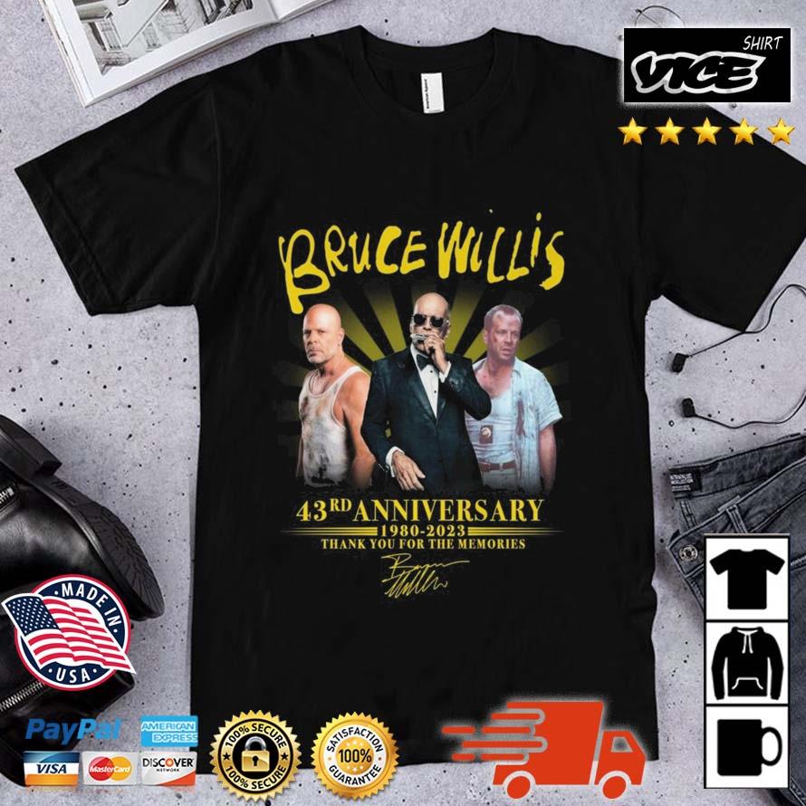 Bruce Willis 43rd Anniversary 1980 – 2023 Thank You For The Memories Signature Shirt