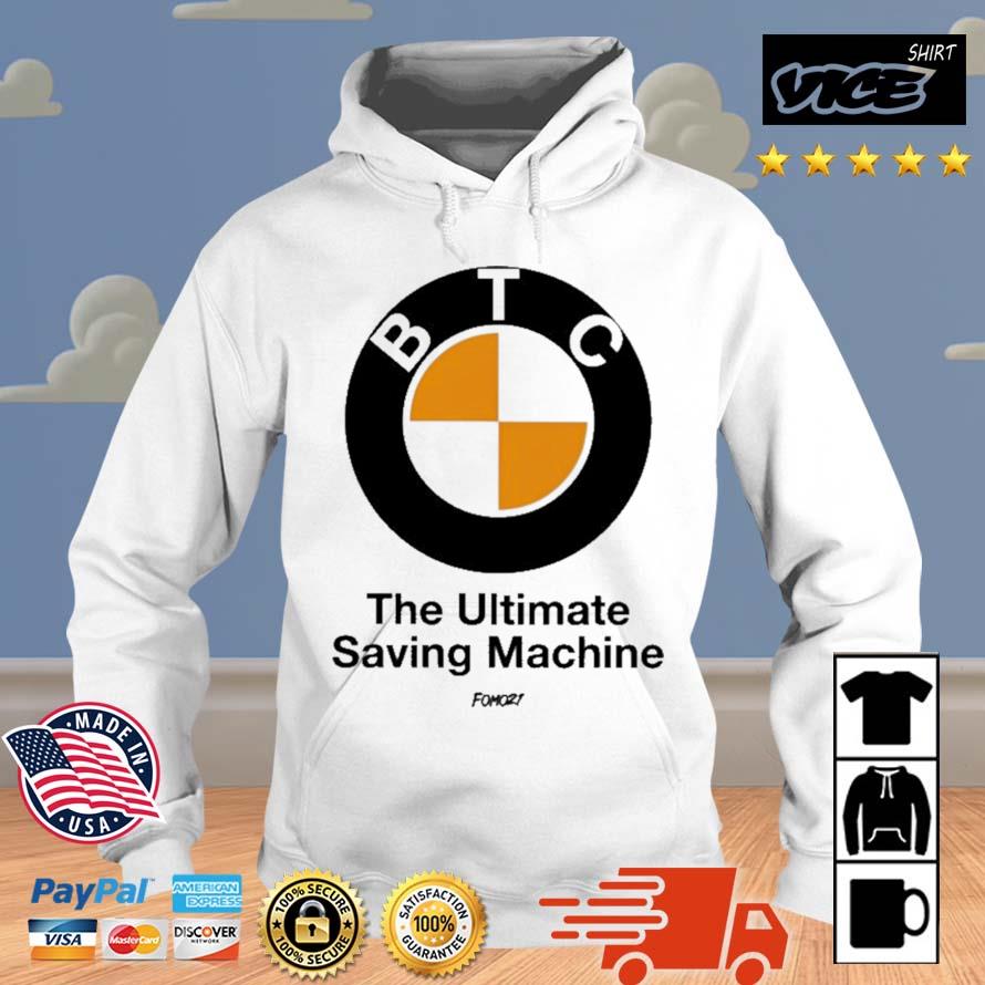 BTC The Ultimate Saving Machine Bitcoin Shirt Hoodie