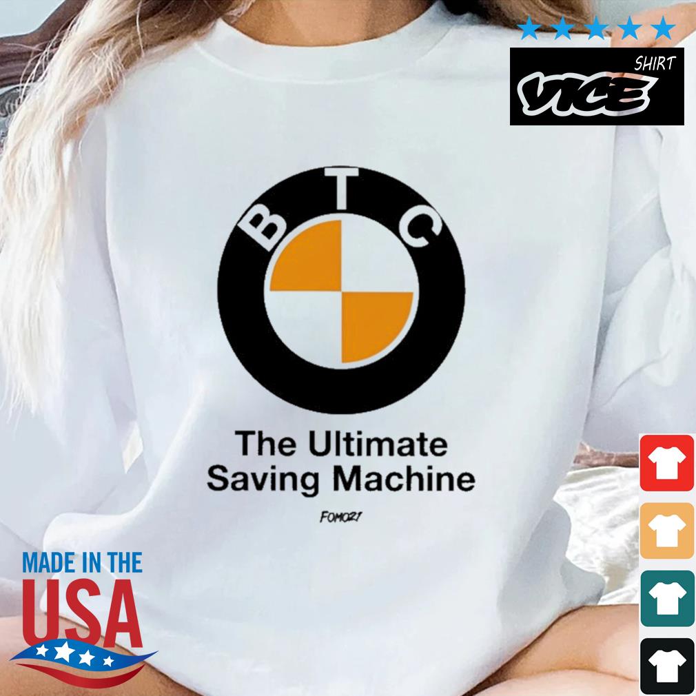 BTC The Ultimate Saving Machine Bitcoin Shirt
