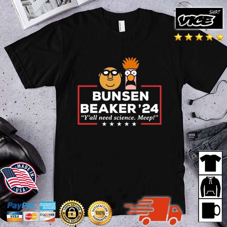 Bunsen And Beaker 2024 Y'all Need Science. Meep Shirt