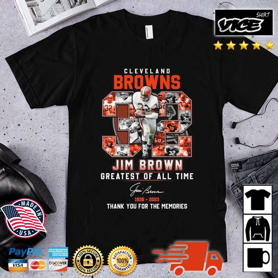 Cleveland Browns Jim Brown Greatest Of All Time 1936 – 2023 Thank You For The Memories Signature Shirt