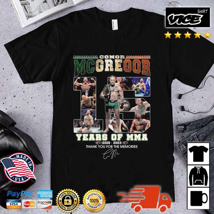 Conor Mcgregor 15 Years Of MMA 2008 – 2023 Thank You For The Memories Signature Shirt