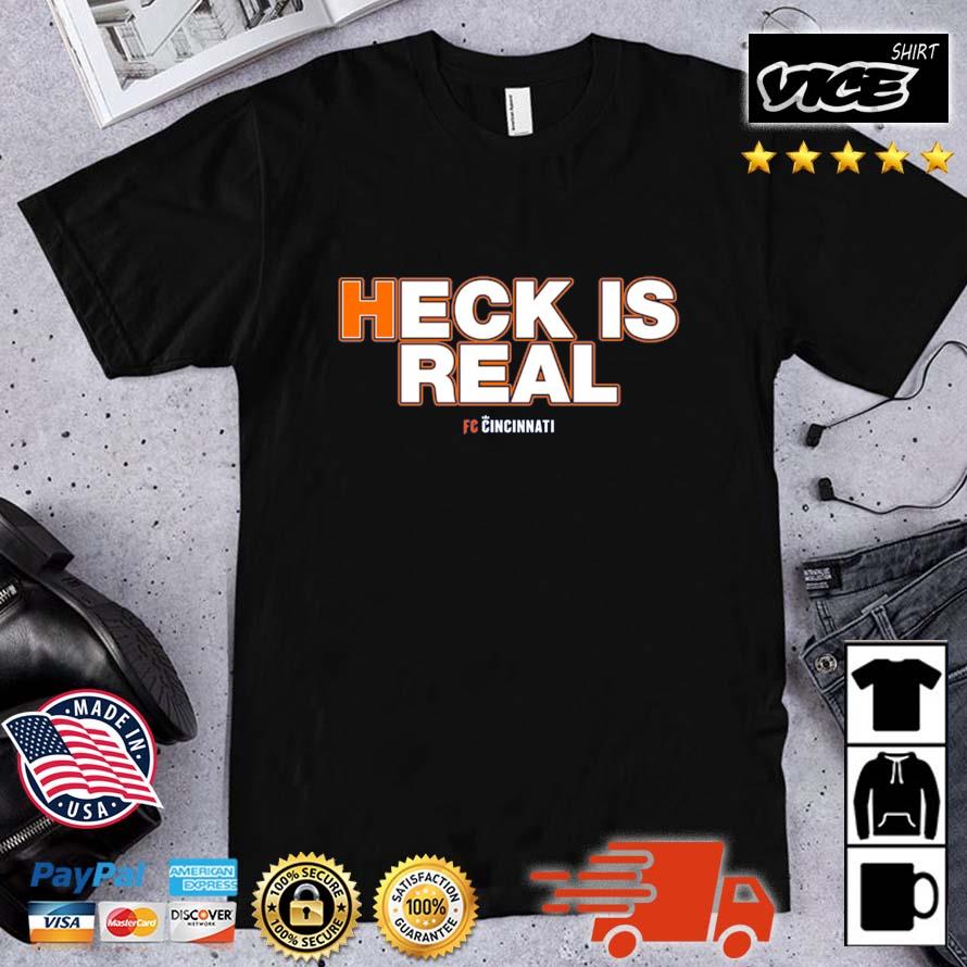 Heck Is Real FC Cincinnati Shirt