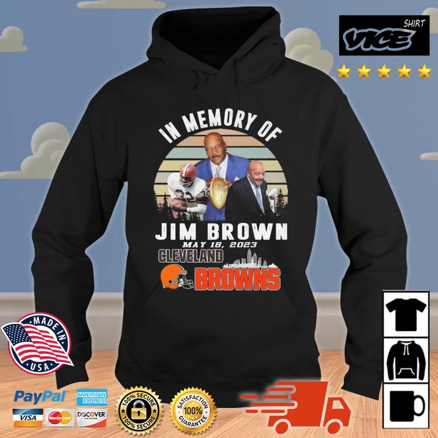 In Memory Of Jim Brown May 18 2023 Cleveland Browns Vintage Shirt Hoodie