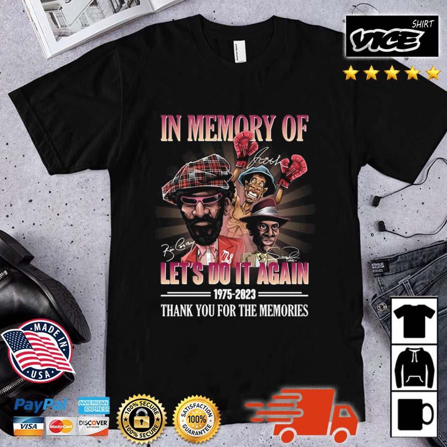 In Memory Of Let's Do It Again Movies 1975 – 2023 Thank You For The Memories Signatures Shirt
