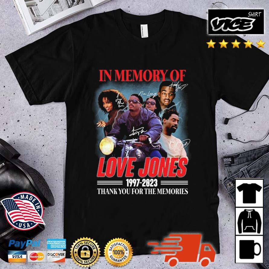 In Memory Of Love Jones 1997 – 2023 Thank You For The Memories Signatures Shirt
