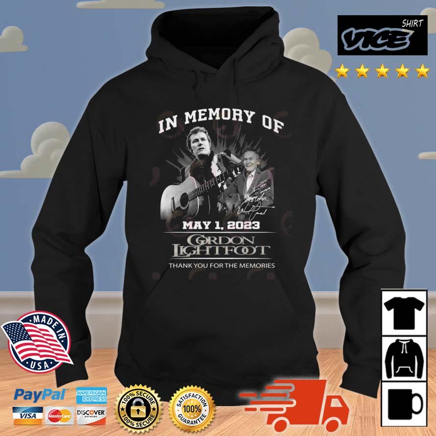 In Memory Of May 1 2023 Gordon Lightfoot Thank You For The Memories Signature Shirt Hoodie