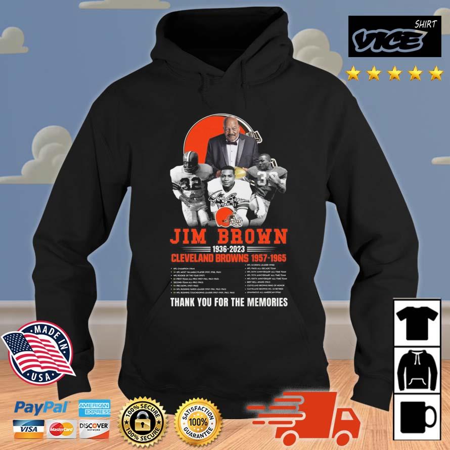Jim Brown 1936 – 2023 Cleveland Browns 1957 – 1965 Premier League Thank You For The Memories Signatures Shirt Hoodie