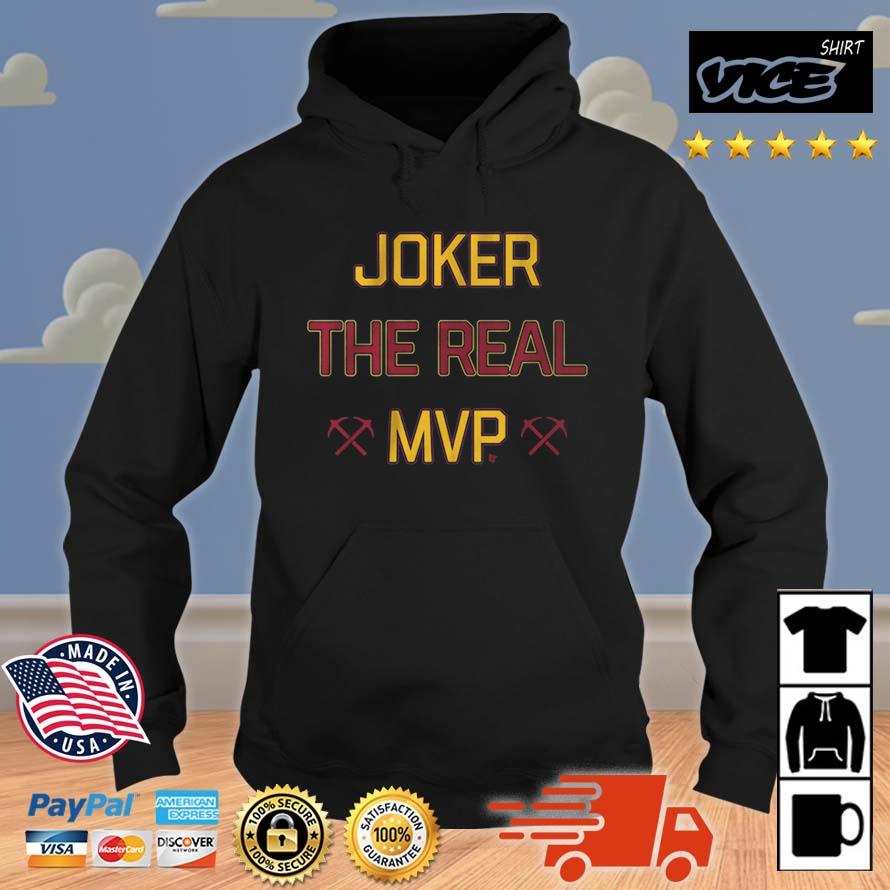 Joker The Real MVP Shirt Hoodie