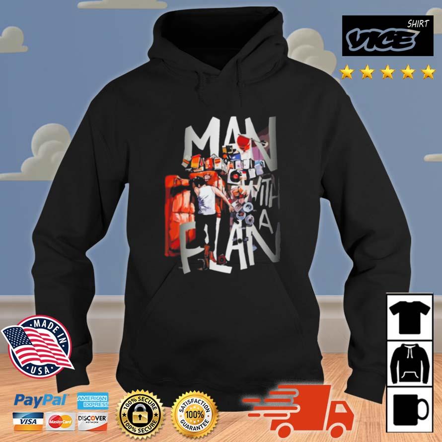 Man With A Plan Shirt Hoodie