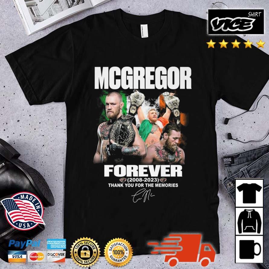 Mcgregor Forever 2008 – 2023 Thank You For The Memories Signature Shirt