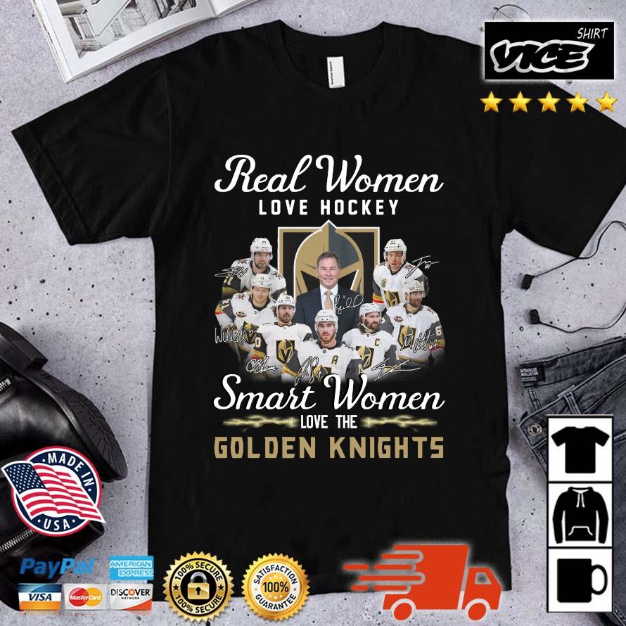 Nice Real Women Love Hockey Smart Women Love Vegas Golden Knights Signatures shirt