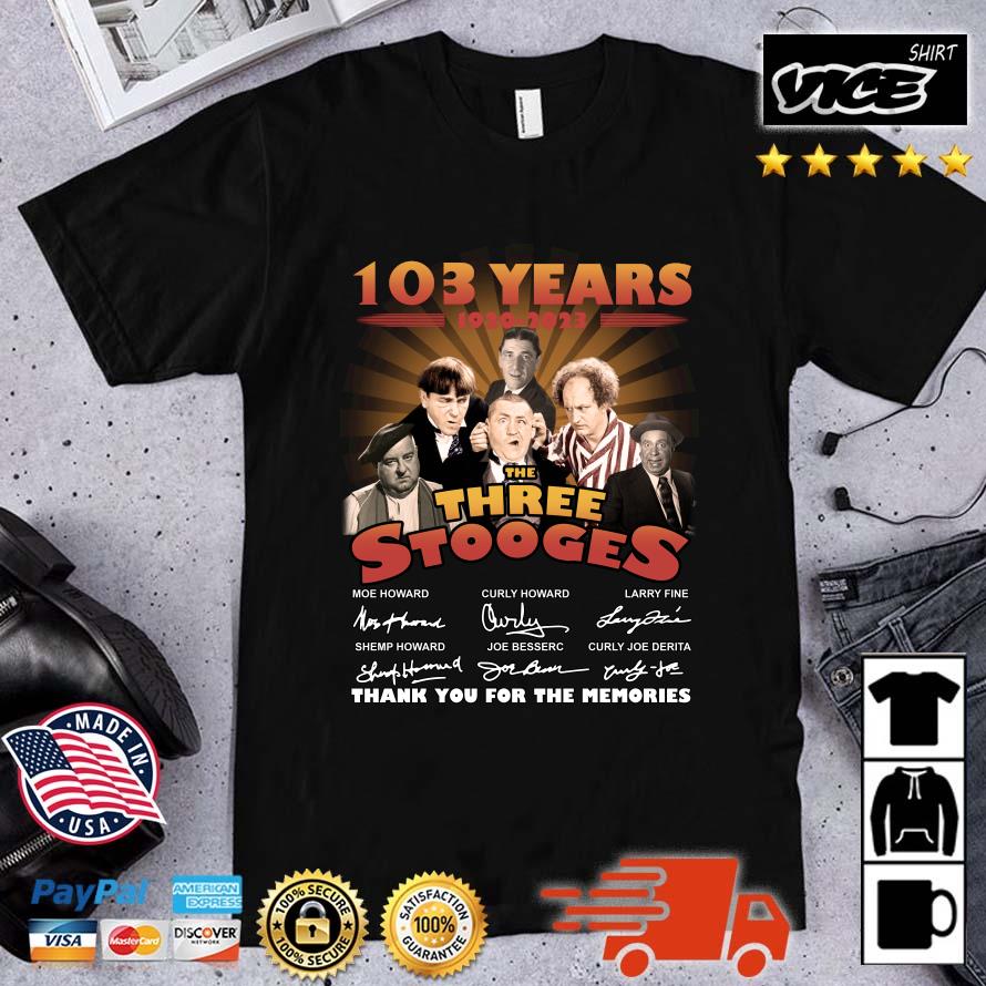 Original 103 Years 1920-2023 The Three Stooges Thank You For The Memories Signatures Shirt