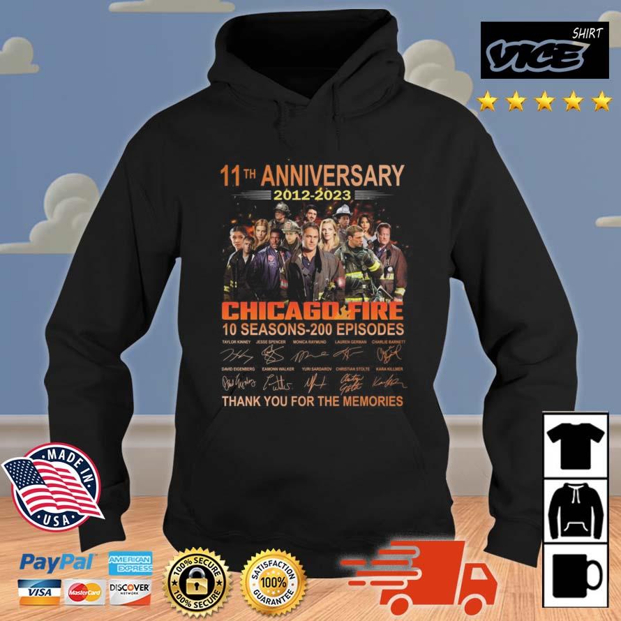 Original 11th Anniversary 2012 – 2023 Chicago Fire 10 Seasons – 200 Episodes Thank You For The Memories Signatures Shirt Hoodie