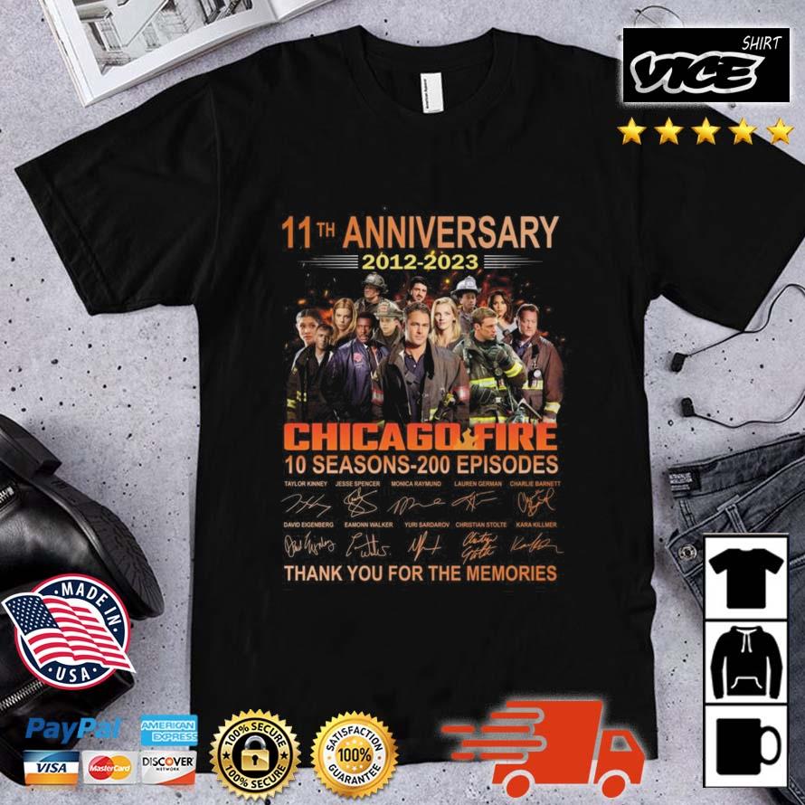 Original 11th Anniversary 2012 – 2023 Chicago Fire 10 Seasons – 200 Episodes Thank You For The Memories Signatures Shirt