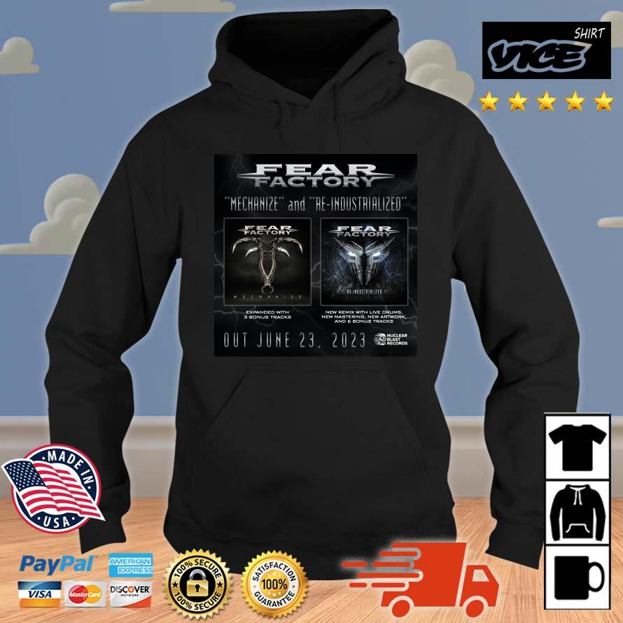 Original Fear Factory Announce Remixed And Remastered Re-industrialized And Mechanize T- Hoodie