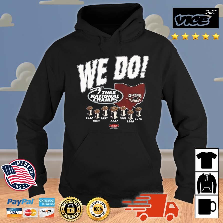 Premium Got Seven We Do Home Of The 7 Times National Champs Shirt Hoodie