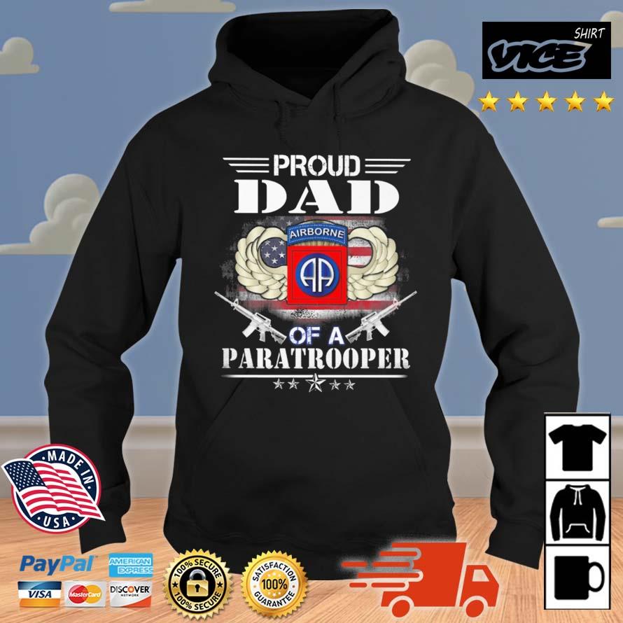 Proud Dad Of A Army 82nd Airborne Division Paratrooper Shirt Hoodie