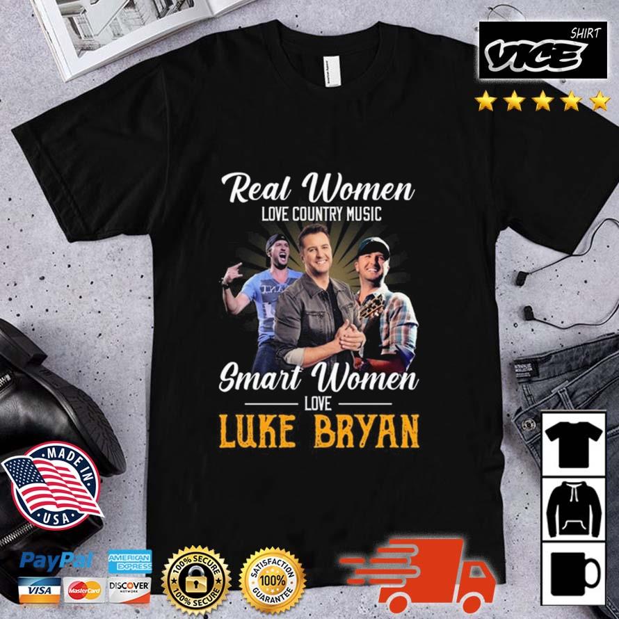 Real Women Love Country Music Smart Women Love The Luke Bryan Shirt