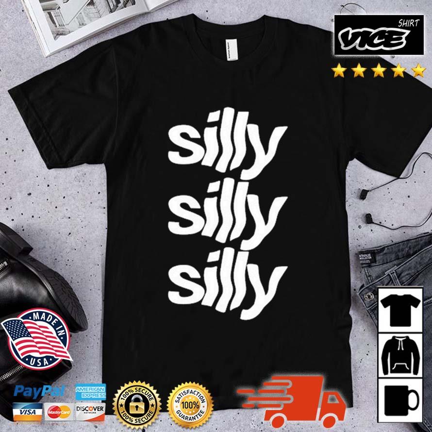 Silly Silly Silly Shirt