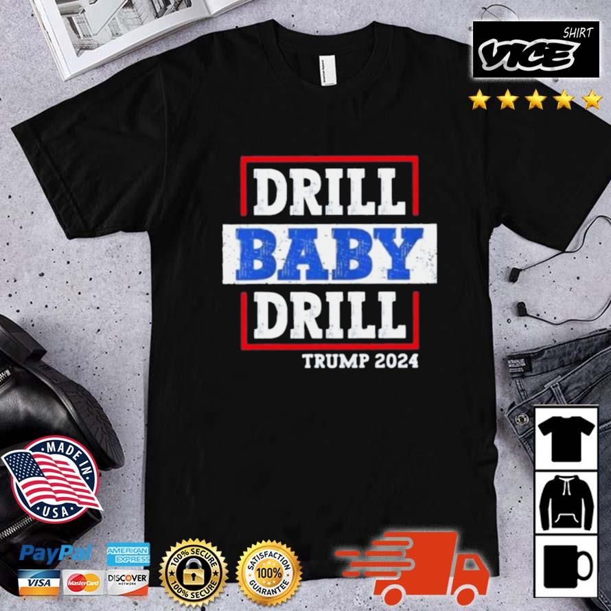 Trump 2024 Drill Baby Drill Kids Shirt