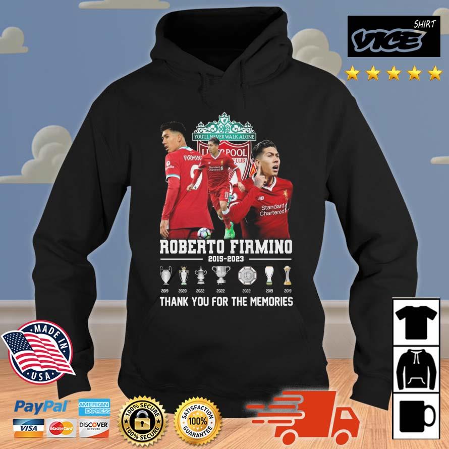 You'll Never Walk Alone Roberto Firmino 2015 – 2023 Thank You For The Memories Shirt Hoodie